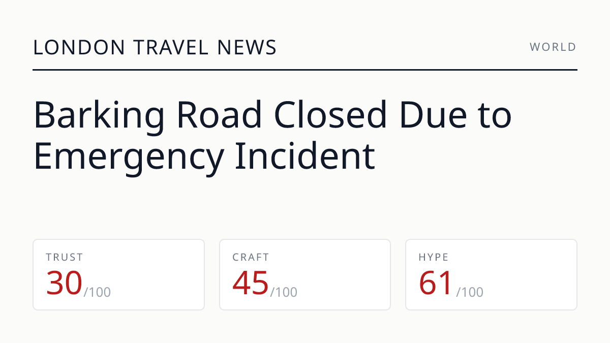 Barking Road Closed Due to Emergency Incident
