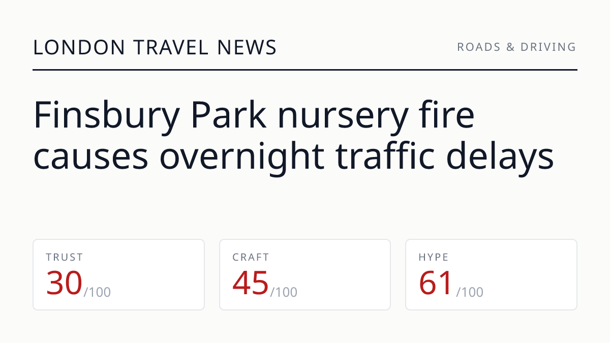Finsbury Park nursery fire causes overnight traffic delays