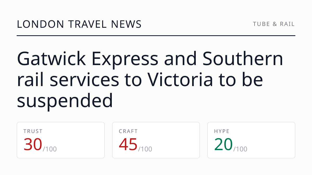 Gatwick Express and Southern rail services to Victoria to be suspended