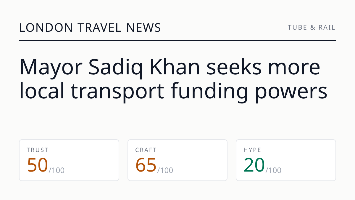 Mayor Sadiq Khan seeks more local transport funding powers