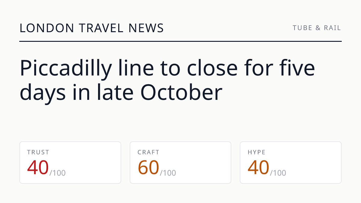 Piccadilly line to close for five days in late October