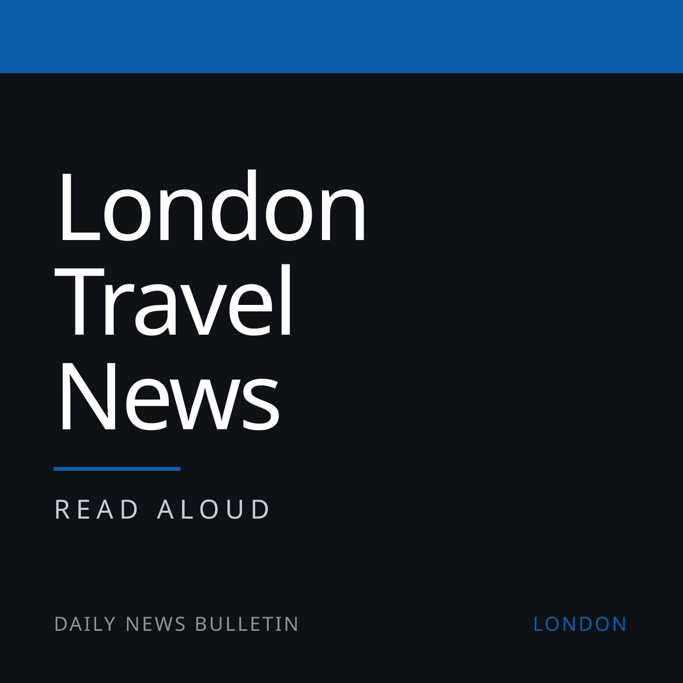London Travel News podcast artwork