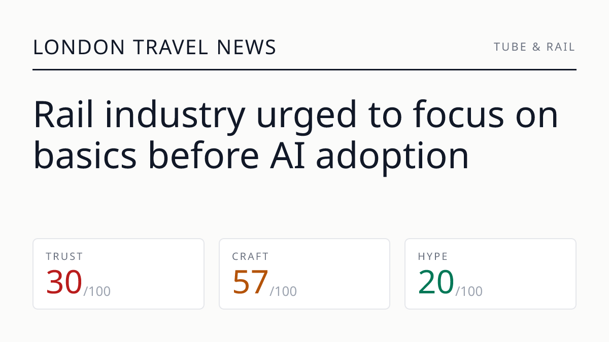 Rail industry urged to focus on basics before AI adoption