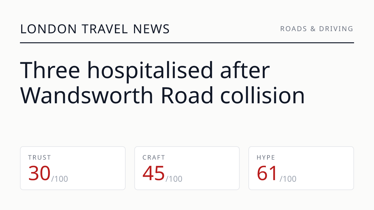 Three hospitalised after Wandsworth Road collision
